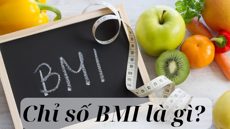 Chỉ số BMI là gì? 