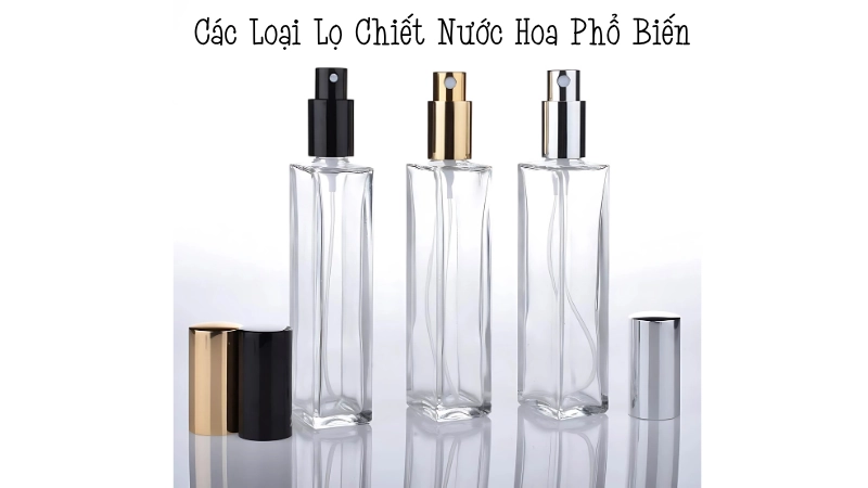 Các Loại Lọ Chiết Nước Hoa Phổ Biến
