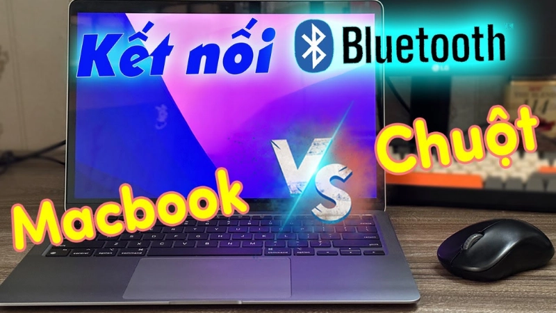 Cách kết nối chuột Bluetooth với MacBook hoặc máy Mac