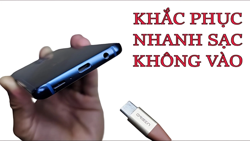Cách khắc phục điện thoại không nhận sạc tại nhà