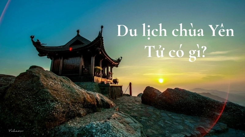 Du lịch chùa Yên Tử có gì?