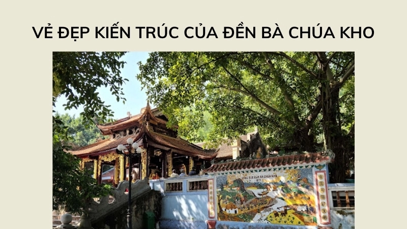 Vẻ đẹp kiến trúc của Đền Bà Chúa Kho