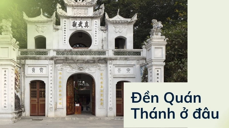 Đền Quán Thánh ở đâu?