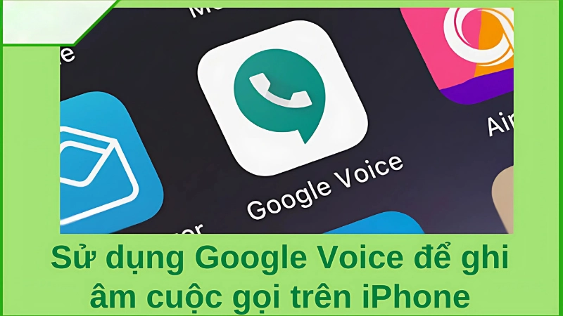 Ghi âm bằng Google Voice