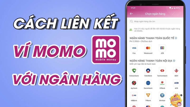 Hướng dẫn cách liên kết MoMo với ngân hàng nhanh chóng