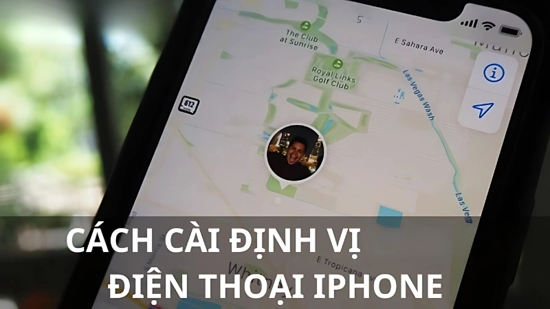 Hướng dẫn cài đặt định vị trên iPhone