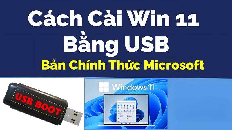 Hướng dẫn cài lại Win 11 bằng USB Boot
