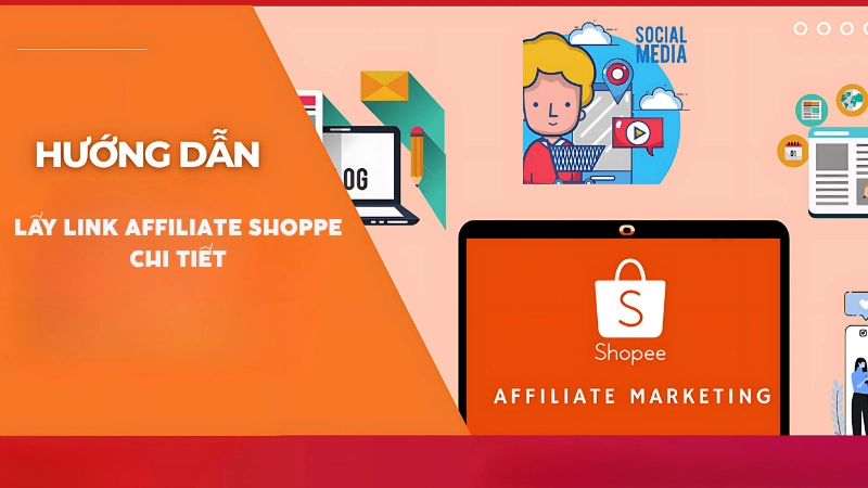 Hướng dẫn lấy link affiliate Shopee chi tiết