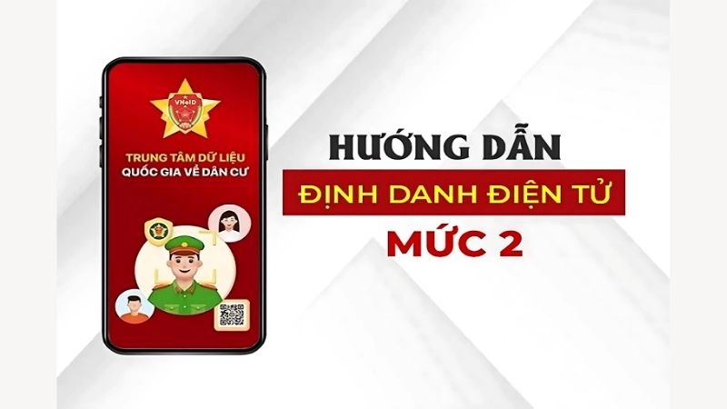 Hướng dẫn nâng cấp định danh mức 2 chi tiết