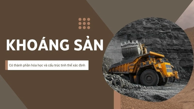 Khoáng sản có thành phần hóa học và cấu trúc tinh thể xác định