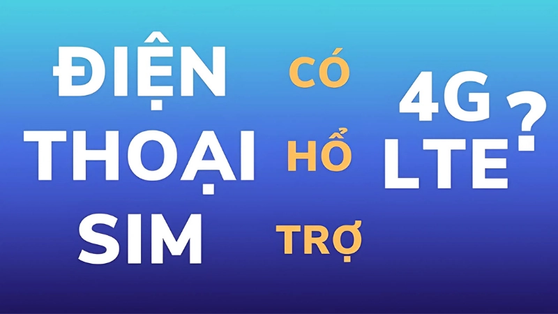 Kiểm tra sim đang dùng có hỗ trợ 4G không