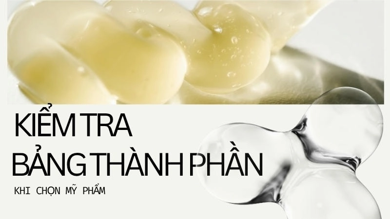 Luôn kiểm tra bảng thành phần và chọn sản phẩm 