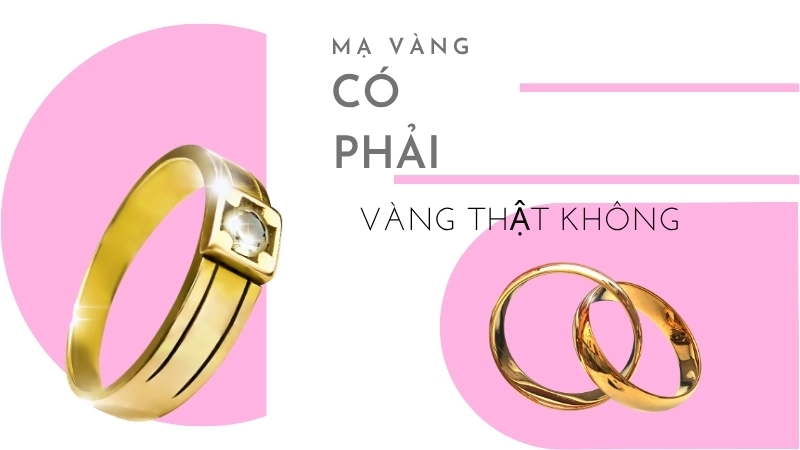 Mạ vàng không phải là vàng thật