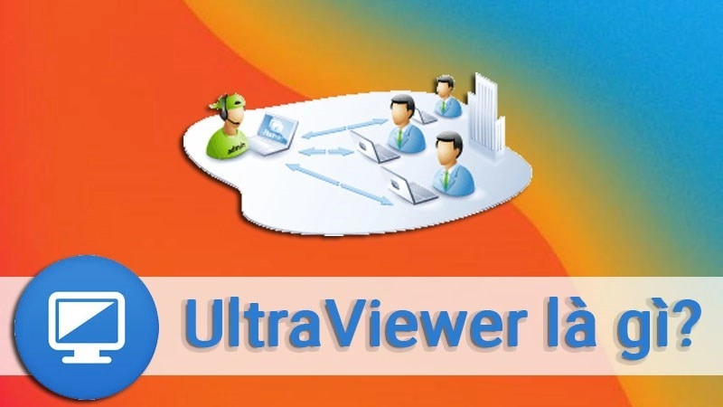 Giới thiệu qua về UltraViewer