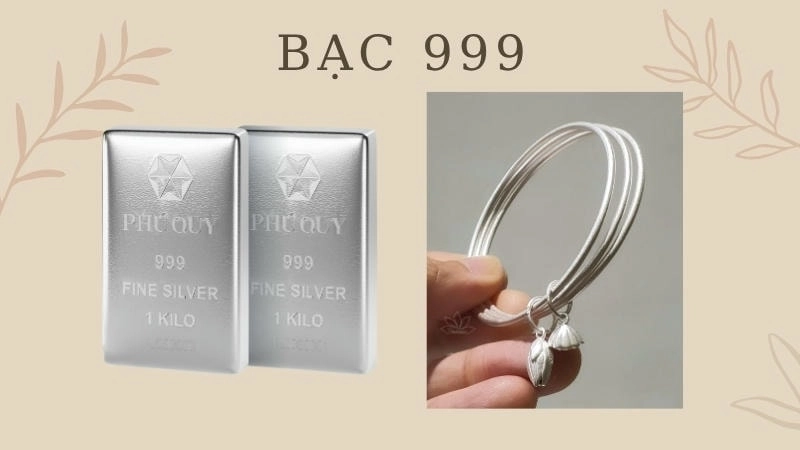  Bạc 999 thường được sử dụng trong các sản phẩm đơn giản hoặc dùng làm tích trữ 