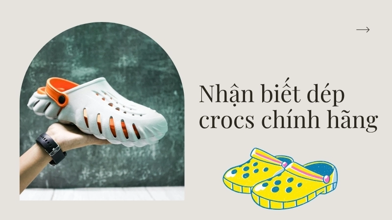 Kiểm tra kỹ lưỡng logo và tem mác để nhận biết dép Crocs chính hãng