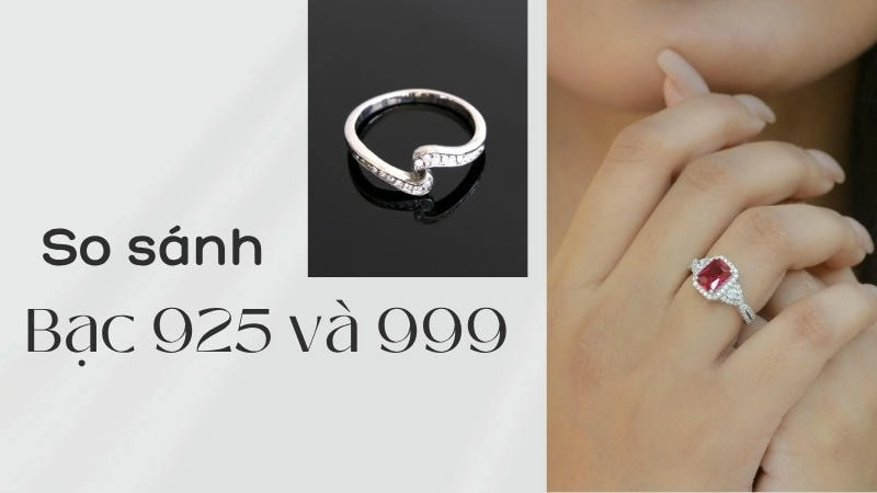  Lựa chọn giữa bạc 925 và 999 phụ thuộc vào mục đích sử dụng  