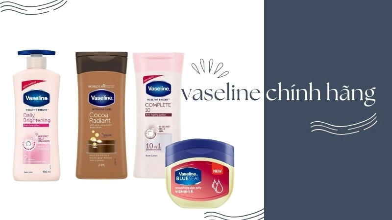 Sản phẩm Vaseline chính hãng có mức giá niêm yết nhất định