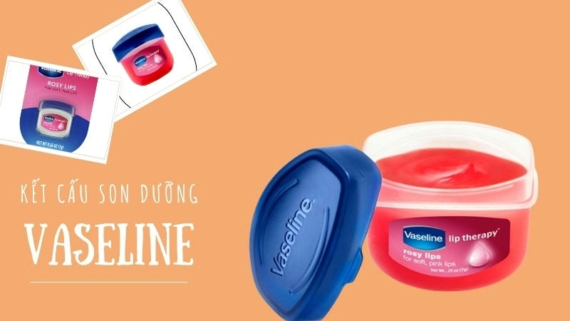  So sánh kết cấu son dưỡng Vaseline thật và giả để đảm bảo chất lượng
