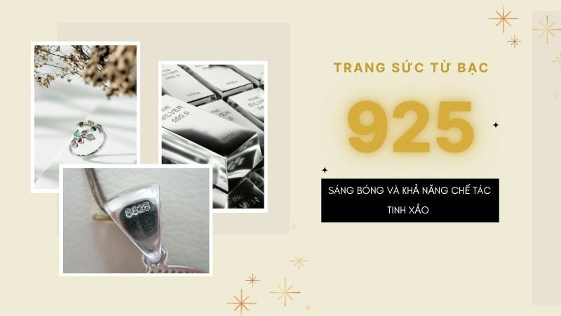 Trang sức từ bạc 925 nổi bật với độ sáng bóng và khả năng chế tác tinh xảo 