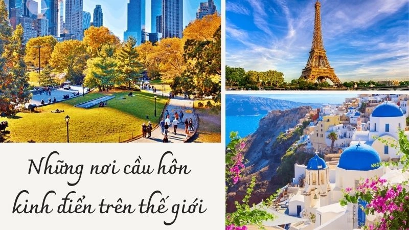 Những nơi cầu hôn kinh điển trên thế giới