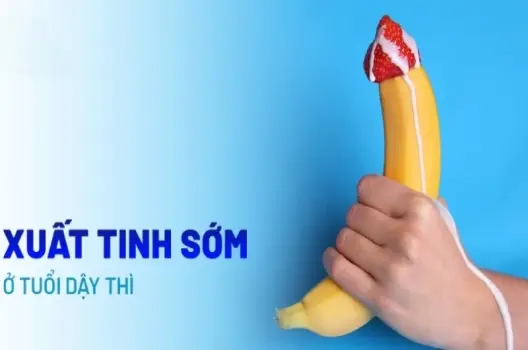 12 tuổi xuất tinh có bị sao không và cách xử lý sớm