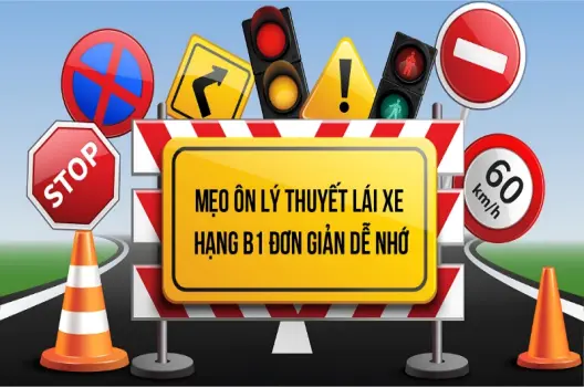 Các mẹo học lý thuyết B1 dễ nhớ giúp bạn thi đạt điểm cao