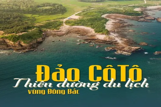 Trọn bộ kinh nghiệm du lịch đảo Cô Tô chi tiết