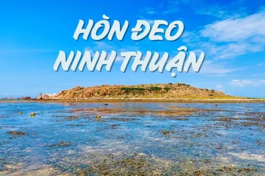 Check-in hòn Đeo Ninh Thuận - Tận hưởng không gian yên bình