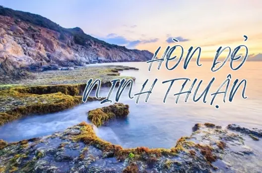 Khám phá Hòn Đỏ Ninh Thuận - Vẻ đẹp hoang sơ giữa biển trời