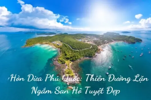 Trải nghiệm thư giãn tại Hòn Dừa hoang sơ tuyệt đẹp