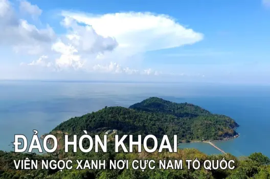 Hòn Khoai - Viên ngọc xanh giữa biển khơi Cà Mau