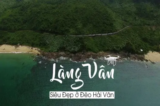 Làng Vân Đà Nẵng - Chốn hoang sơ dưới chân đèo Hải Vân