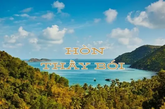 Hòn Thầy Bói - Điểm đến bình yên giữa đại dương xanh