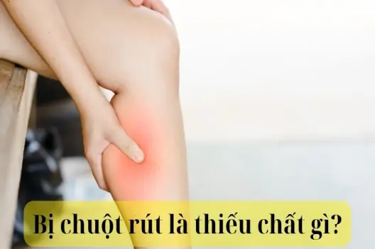 Bị chuột rút là thiếu chất gì và cách phòng ngừa hiệu quả