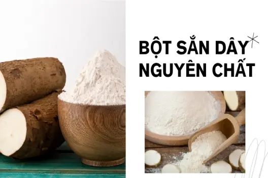 Cách phân biệt bột sắn dây thật giả - Bí quyết chọn mua chuẩn xác