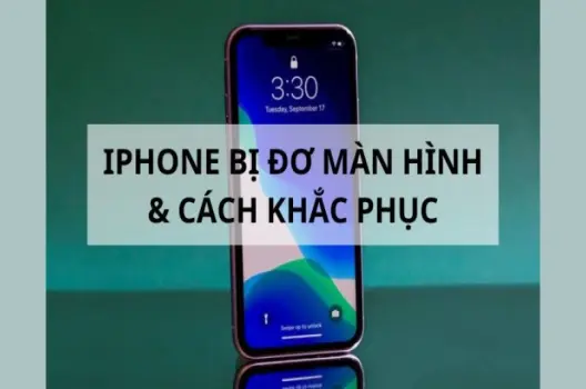 Hướng dẫn chi tiết cách khắc phục iPhone bị đơ nhanh nhất