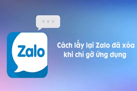 Bật mí cách lấy lại Zalo đã xóa nhanh trong 5 phút