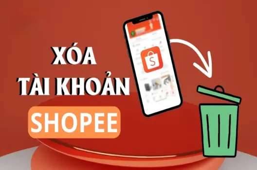 Hướng dẫn chi tiết cách xóa tài khoản Shopee nhanh