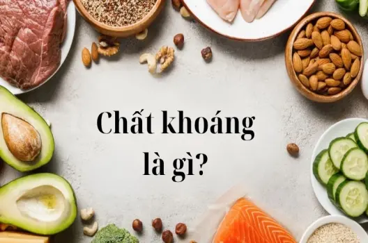 Chất khoáng là gì? Vai trò và nguồn cung cấp tự nhiên