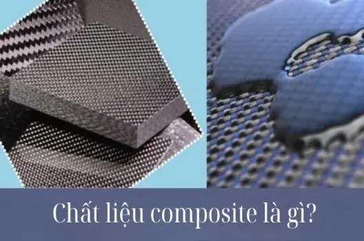 Tìm hiểu chất liệu composite là gì và tính năng vượt trội