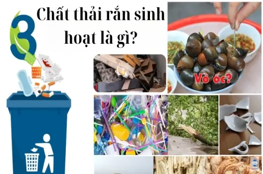 Chất thải rắn sinh hoạt là gì? Phân loại và cách xử lý