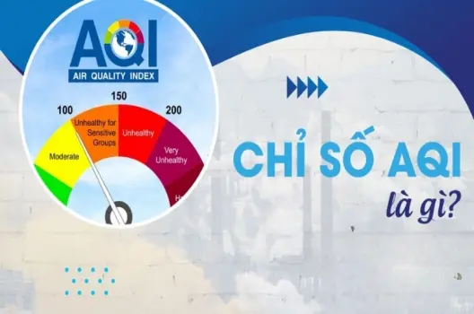 Tìm hiểu chỉ số AQI là gì và các cấp độ ảnh hưởng sức khỏe