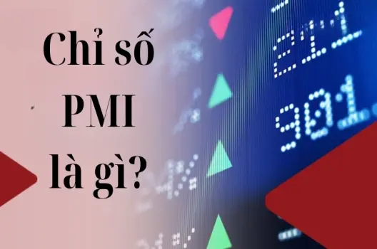 Chỉ số PMI là gì và vai trò quan trọng trong kinh tế