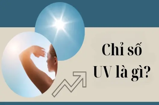 Chỉ số UV là gì và các mức độ nguy hiểm cần lưu ý
