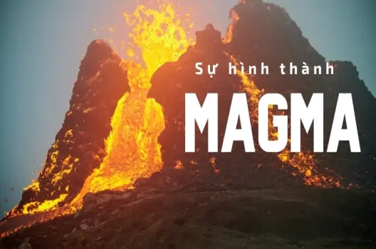 Đá magma được hình thành như thế nào? Cách phân biệt với loại đá khác
