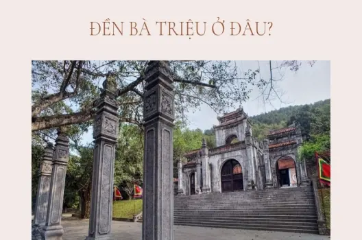 Đền Bà Triệu ở đâu và những điều cần biết khi đến thăm