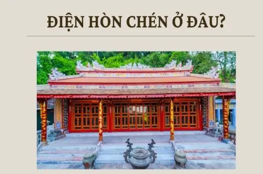 Điện Hòn Chén ở đâu? Khám phá kiến trúc và lịch sử độc đáo
