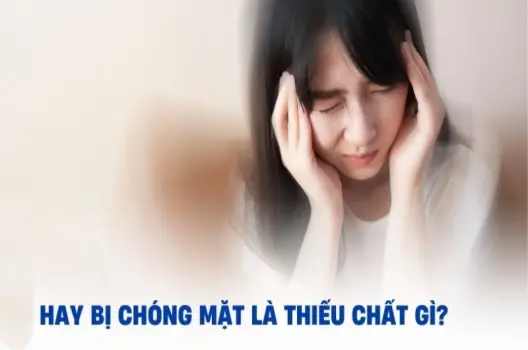 Hay bị chóng mặt là thiếu chất gì? Cảnh báo từ cơ thể bạn
