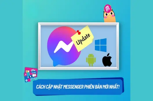 Cách khắc phục Messenger bị lỗi nhanh và hiệu quả nhất